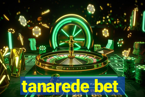 tanarede bet